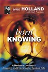 Born Knowing - John Holland - 9781401900823