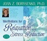 Meditations for Relaxation and Stress Reduction - BORYSENKO,  Joan Z. - 9781401904463