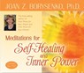Meditations for Self-Healing and Inner Power - BORYSENKO,  Joan Z. - 9781401904494
