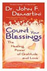 COUNT YOUR BLESSINGS - John F. Demartini - 9781401910747