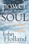 The Power Of The Soul - John Holland - 9781401910860