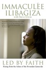 Led By Faith - Immaculee Ilibagiza - 9781401918880