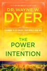The Power of Intention - Dr. Wayne W. Dyer - 9781401919375