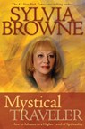 Mystical Traveler - Sylvia Browne - 9781401923495