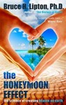 Lipton, B: Honeymoon Effect - Bruce H Lipton - 9781401923891
