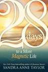 28 Days to a More Magnetic Life - Sandra Anne Taylor - 9781401924935