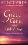 Grace, Gaia, and The End of Days - Stuart Wilde - 9781401925062