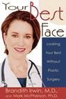 Your Best Face Without Surgery - Mark McPherson ; Brandith Irwin M.D. - 9781401930561