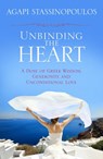 Unbinding the Heart - Agapi Stassinopoulos - 9781401930752
