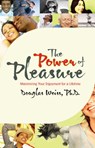 The Power of Pleasure - Douglas Weiss Ph.D. - 9781401933050