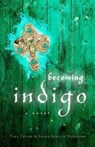 Becoming Indigo - Tara Taylor ; Lorna Shultz Nicholson - 9781401935306