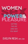 Women, Sex, Power and Pleasure - Evelyn Resh - 9781401936310