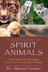 Pocket Guide to Spirit Animals - Steven D. Farmer PhD - 9781401939663
