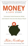 MONEY A LOVE STORY - Kate Northrup - 9781401941765