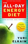 The All-Day Energy Diet: Double Your Energy in 7 Days - Yuri Elkaim - 9781401945695