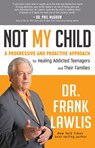 Not My Child - Dr. Frank Lawlis - 9781401945725