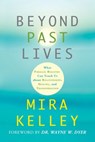 Beyond Past Lives - Mira Kelley - 9781401946784