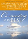 Co-creating at Its Best - Esther Hicks ; Dr. Wayne W. Dyer - 9781401948450