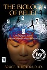 The Biology of Belief 10th Anniversary Edition - Bruce H. Lipton PHD - 9781401949594