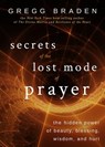 Braden, G: Secrets of the Lost Mode of Prayer - Gregg Braden - 9781401951924