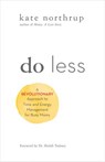 Do Less - Kate Northrup - 9781401955007