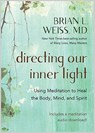 Directing Our Inner Light - Brian L. Weiss M.D. - 9781401962012