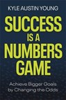 Success Is a Numbers Game - Kyle Austin Young - 9781401975425