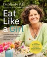 Eat Like a Girl - Dr. Mindy Pelz - 9781401979447