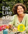 Eat Like a Girl - Dr. Mindy Pelz - 9781401979447