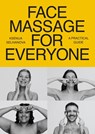 Selivanova, K: Face Massage for Everyone - Ksenija Selivanova - 9781401980214
