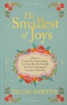The Smallest of Joys - Diane Shiffer - 9781401999483