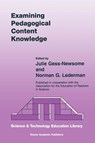 Examining Pedagogical Content Knowledge - Julie Gess-Newsome ; Norman G. Lederman - 9781402002755