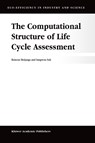 The Computational Structure of Life Cycle Assessment - R. Heijungs ; Sangwon Suh - 9781402006722