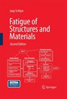 Fatigue of Structures and Materials - J. Schijve - 9781402068072