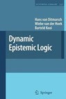 Dynamic Epistemic Logic - Hans van Ditmarsch ; Wiebe van der Hoek ; Barteld Kooi - 9781402069086