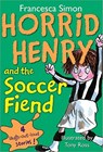 Horrid Henry and the Soccer Fiend - Francesca Simon - 9781402217784