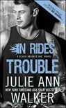 In Rides Trouble - Julie Ann Walker - 9781402267178
