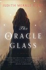 The Oracle Glass - Judith Merkle Riley - 9781402270581
