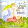 If I Could Keep You Little... - Marianne Richmond - 9781402272370