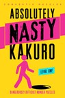 Absolutely Nasty® Kakuro Level One - Conceptis Puzzles - 9781402799891