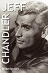 Jeff Chandler - Marilyn Kirk - 9781403328083