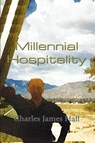 Millennial Hospitality - Charles James Hall - 9781403368744