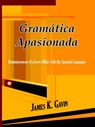 Gramatica Apasionada - James K. Gavin - 9781403369055