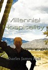 Millennial Hospitality - Charles James Hall - 9781403376701