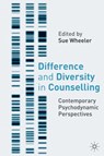 Difference and Diversity in Counselling - Sue Wheeler - 9781403943279
