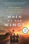 When We Had Wings - Ariel Et Al Lawhon - 9781404121676