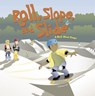 Roll, Slope, and Slide: A Book about Ramps - Michael Dahl - 9781404819092