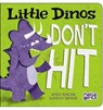 Little Dinos Don't Hit - Michael Dahl - 9781404875333