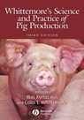 Whittemore's Science and Practice of Pig Production - Colin T. (Edinburgh School of Agriculture) Whittemore ; Ilias Kyriazakis - 9781405124485