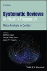 Systematic Reviews in Health Research - Matthias (University of Bern Egger ; Julian P. T. (Bristol Medical School Higgins ; George (University of Bristol Davey Smith - 9781405160506
